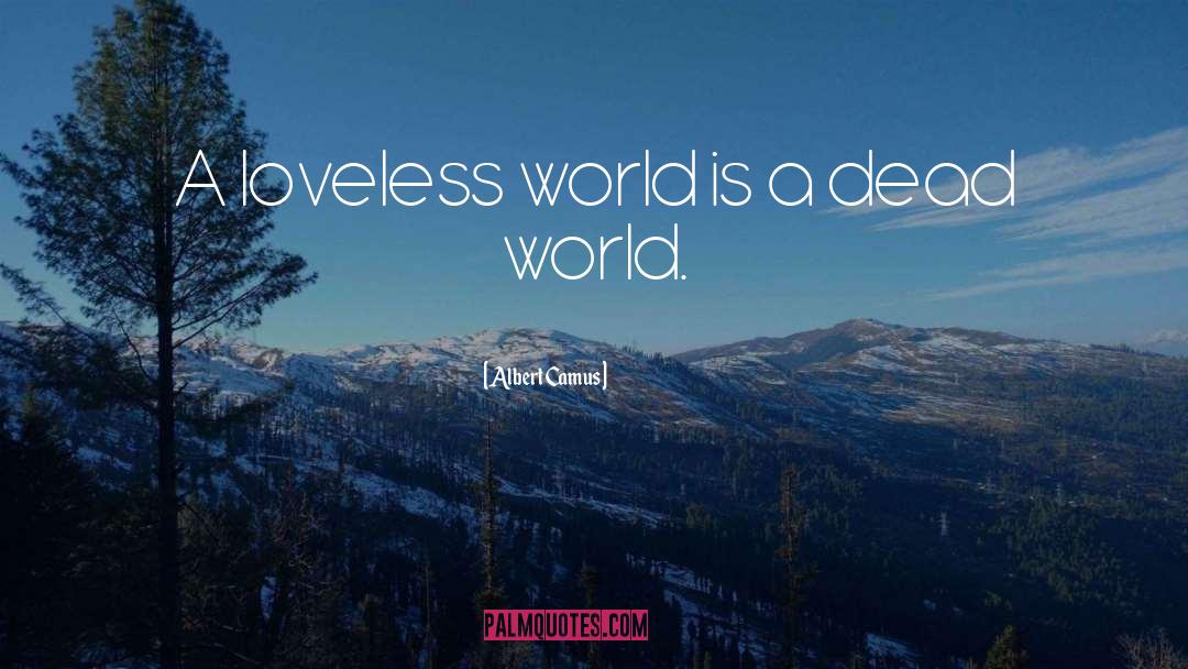 Dead World quotes by Albert Camus