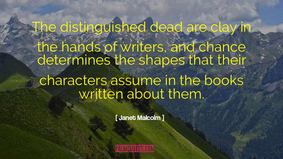 Dead Writers Club quotes by Janet Malcolm