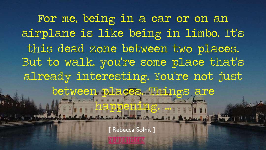 Dead Zone quotes by Rebecca Solnit