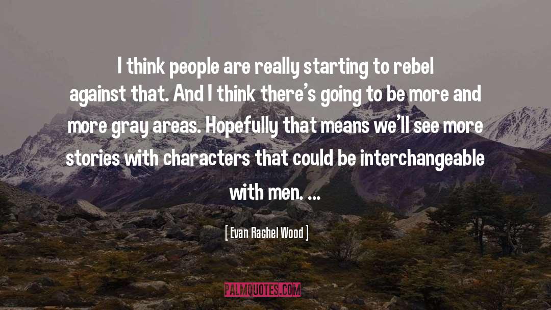 Deadened Area quotes by Evan Rachel Wood