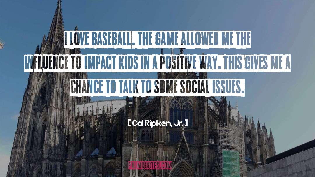 Deadening Baseball quotes by Cal Ripken, Jr.