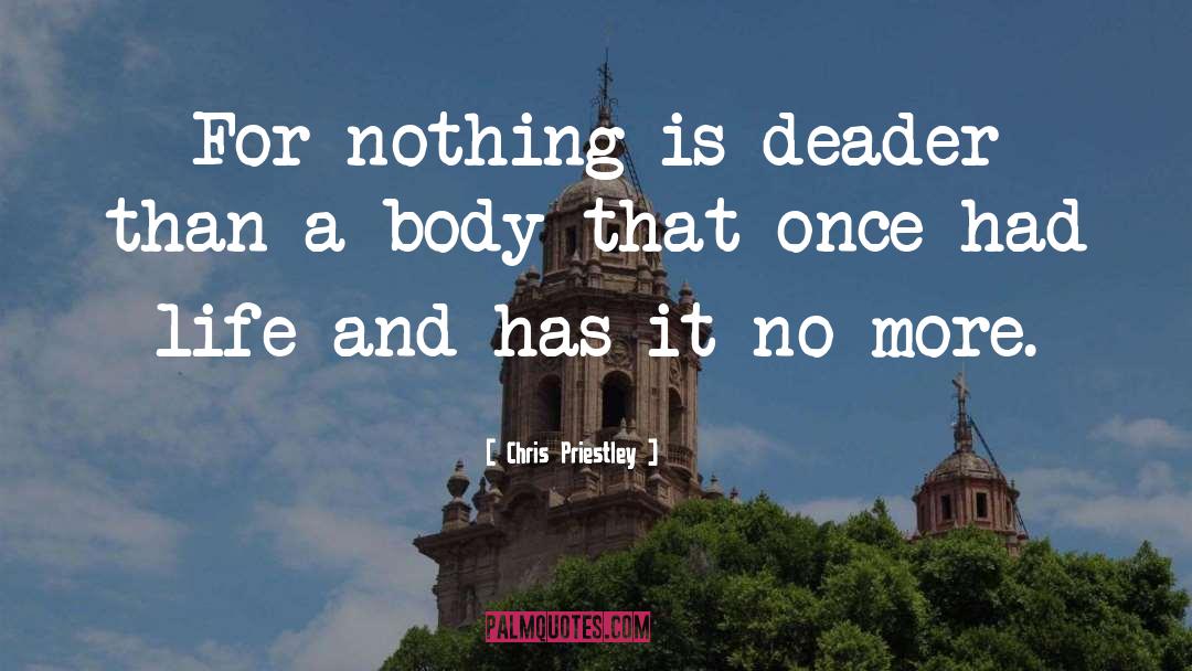 Deader quotes by Chris Priestley