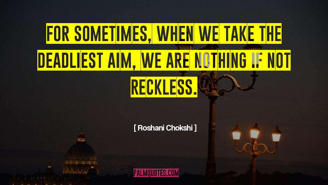 Deadliest quotes by Roshani Chokshi