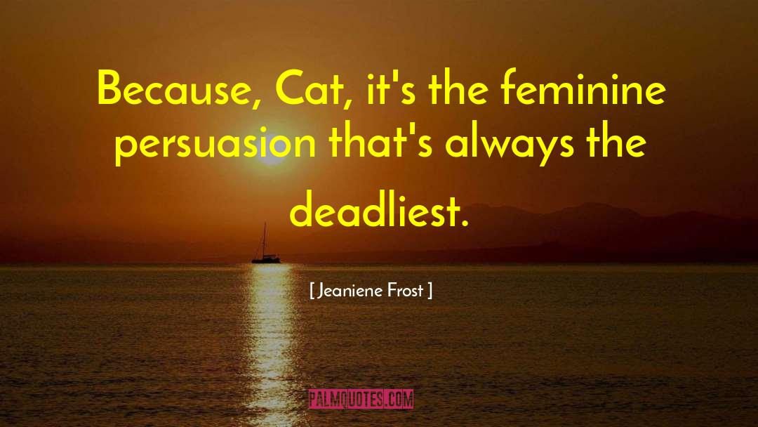 Deadliest quotes by Jeaniene Frost