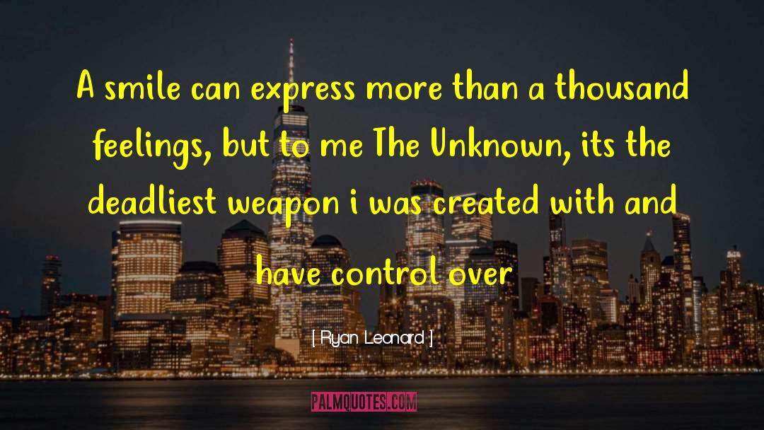 Deadliest quotes by Ryan Leonard