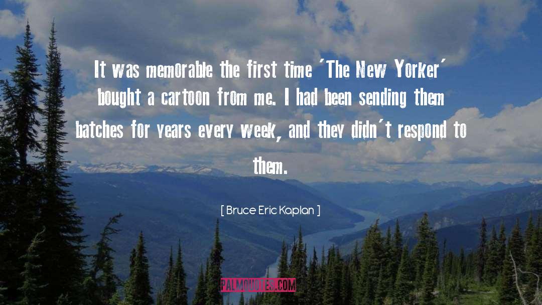 Deadline Memorable quotes by Bruce Eric Kaplan