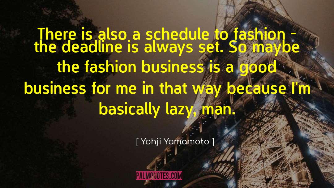 Deadline quotes by Yohji Yamamoto