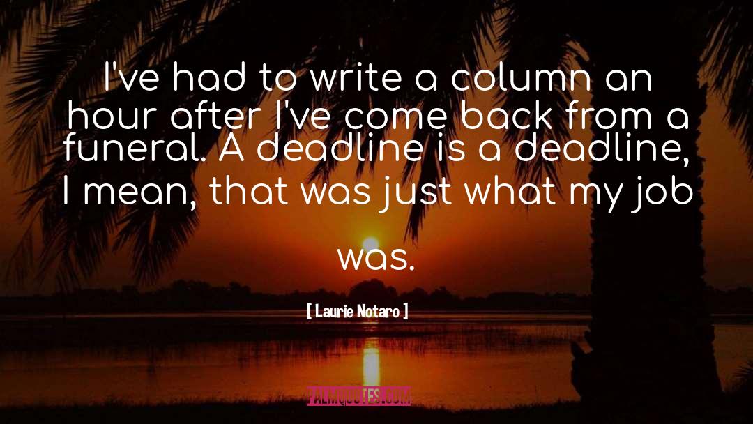 Deadline quotes by Laurie Notaro