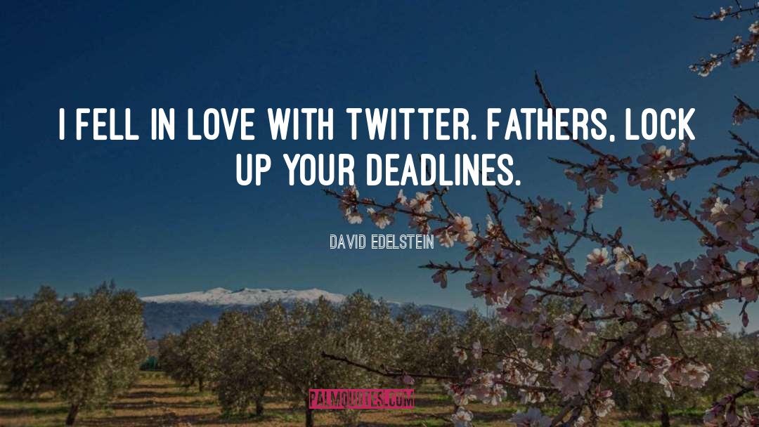 Deadline quotes by David Edelstein