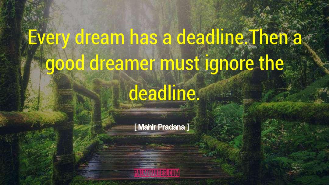 Deadline quotes by Mahir Pradana