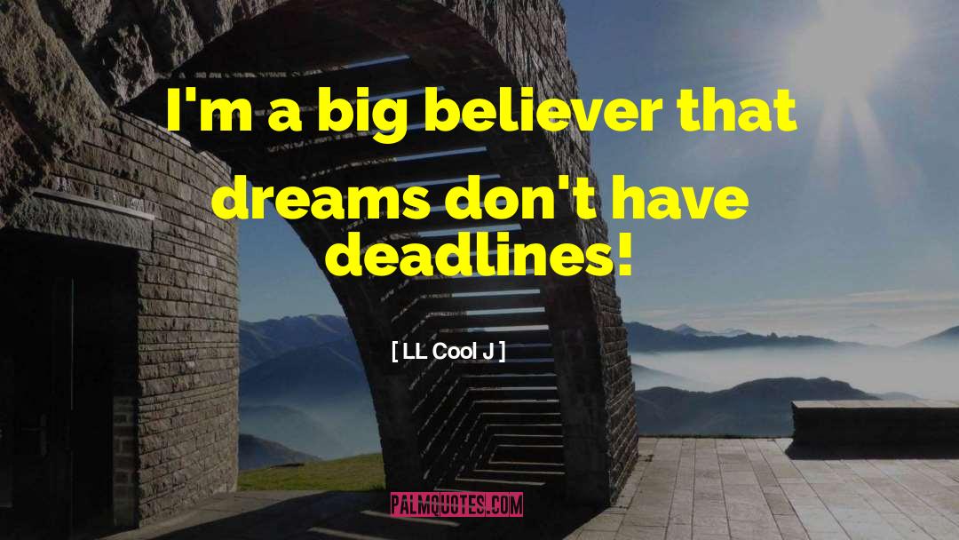 Deadline quotes by LL Cool J