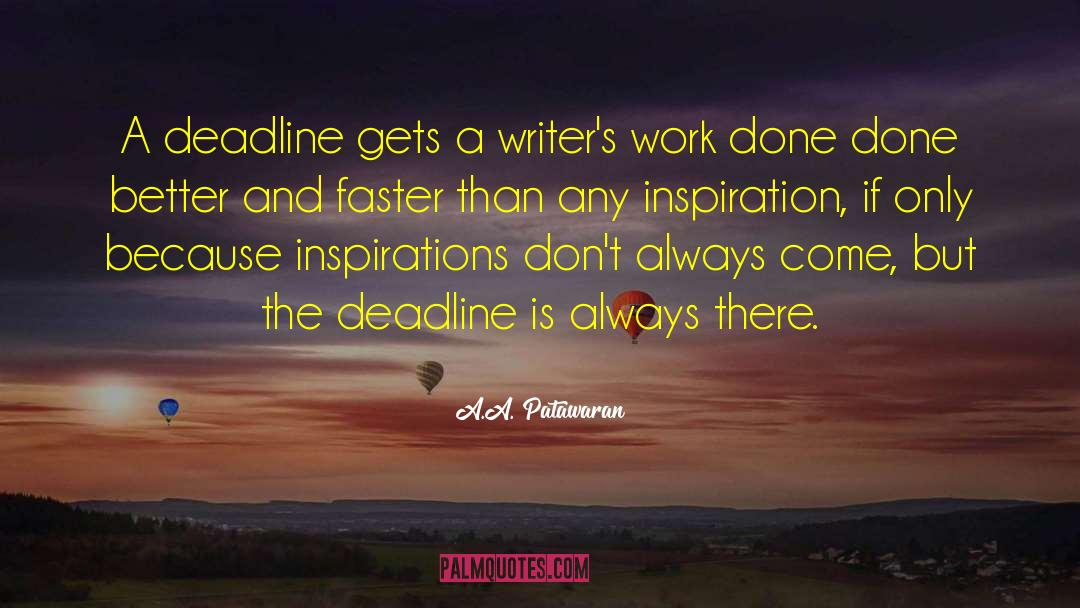 Deadline quotes by A.A. Patawaran