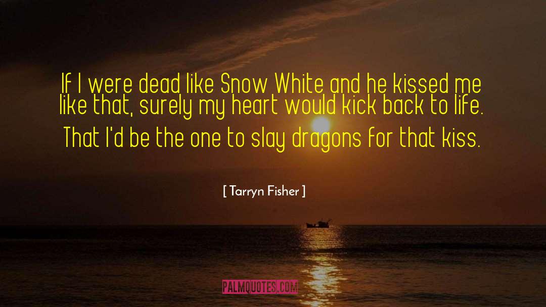 Deadly Kiss quotes by Tarryn Fisher