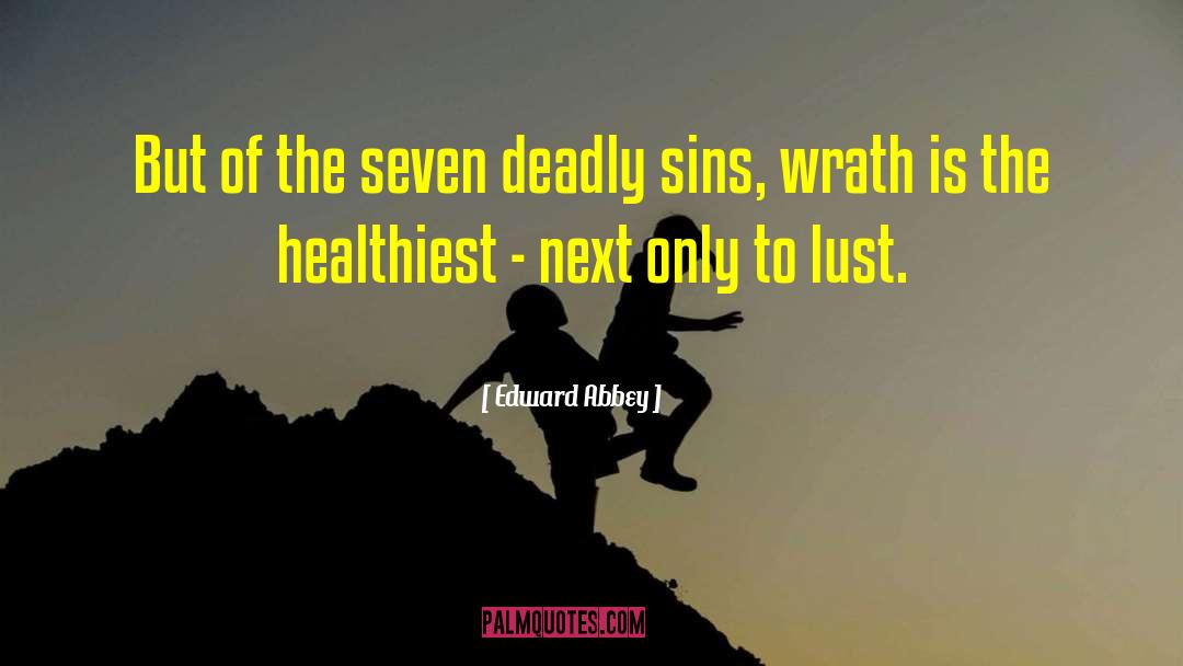 Deadly Kiss quotes by Edward Abbey