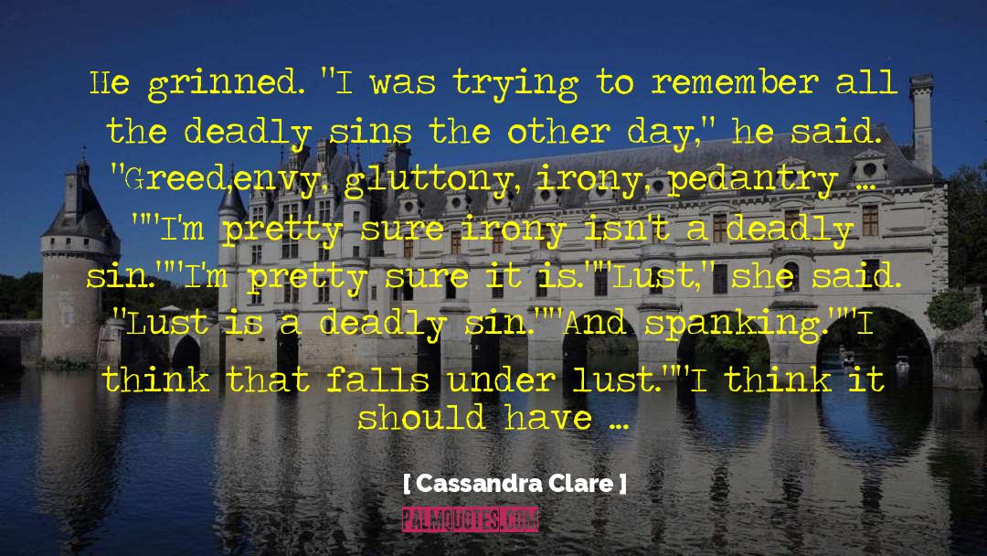 Deadly Sins quotes by Cassandra Clare