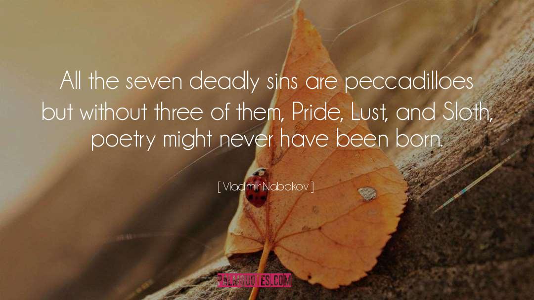 Deadly Sins quotes by Vladimir Nabokov