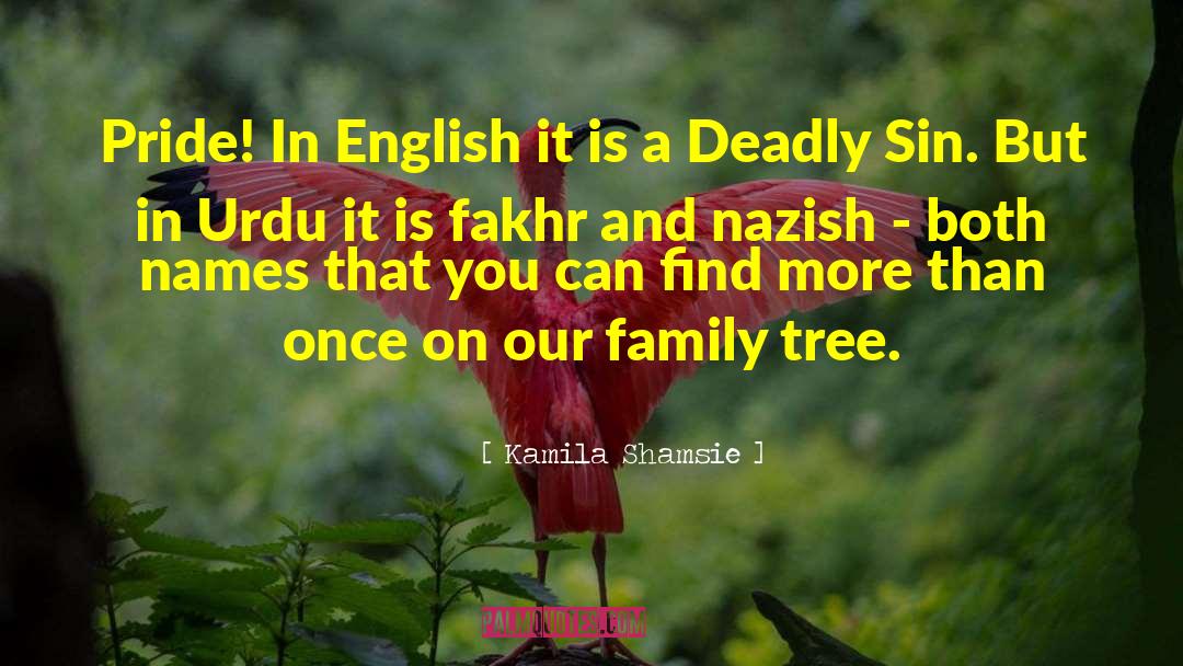 Deadly Sins quotes by Kamila Shamsie