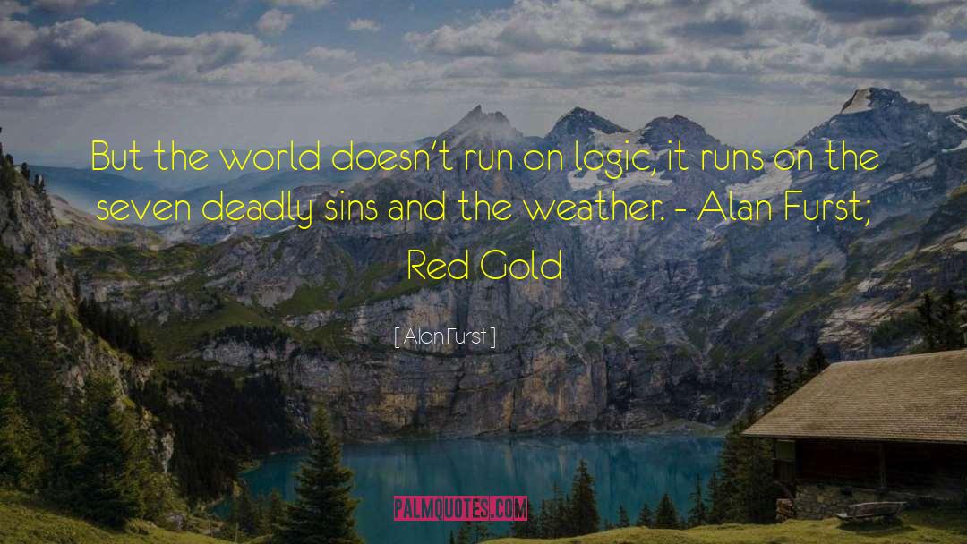 Deadly Sins quotes by Alan Furst