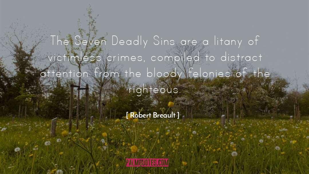 Deadly Sins quotes by Robert Breault