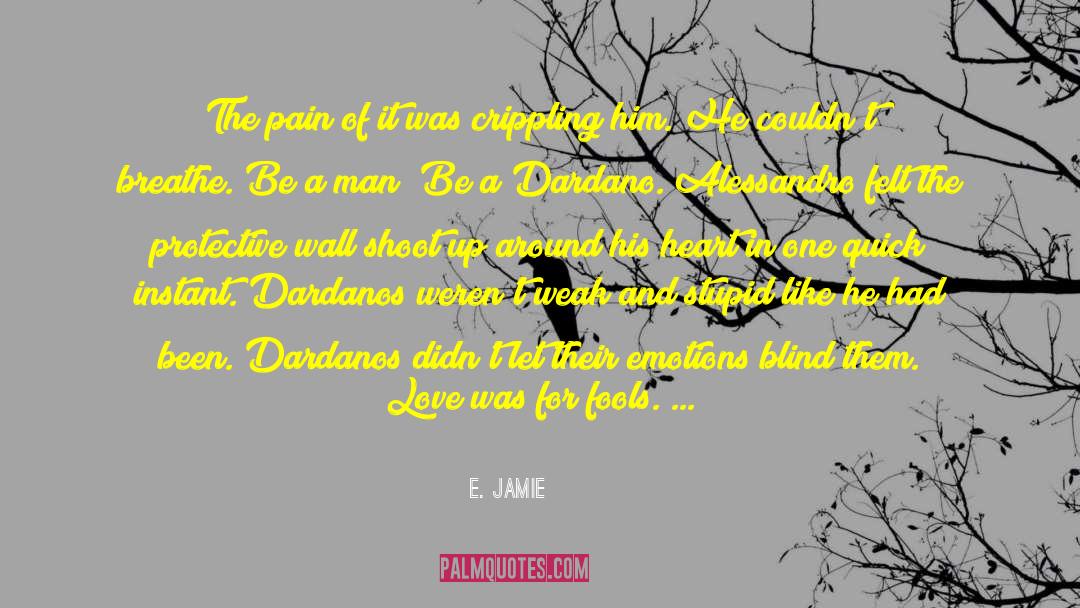 Deaf And Blind quotes by E. Jamie