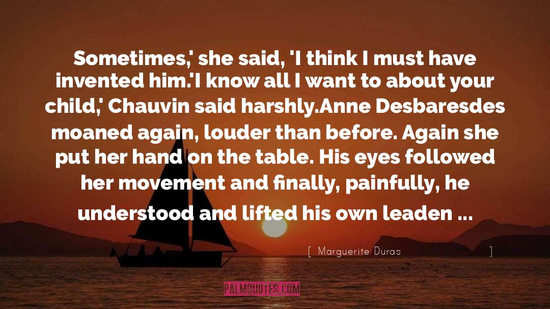 Deaf And Blind quotes by Marguerite Duras