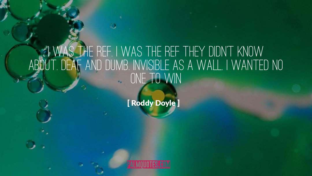 Deaf And Dumb quotes by Roddy Doyle