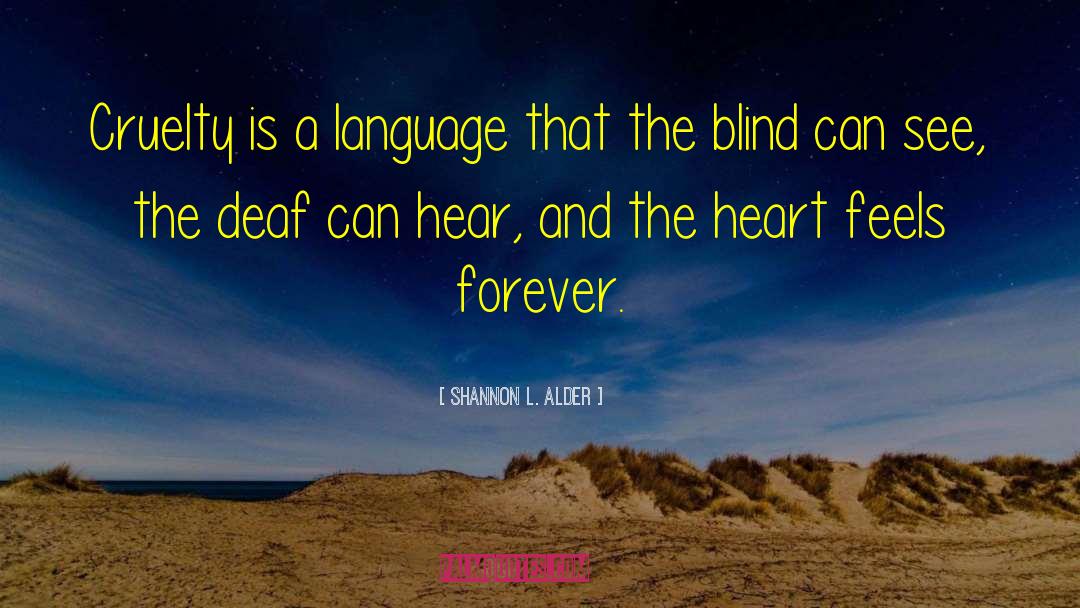 Deaf Can Hear quotes by Shannon L. Alder
