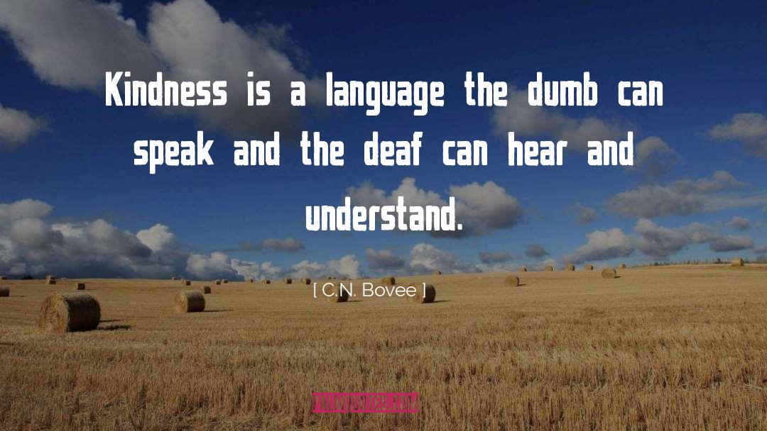 Deaf Can Hear quotes by C.N. Bovee