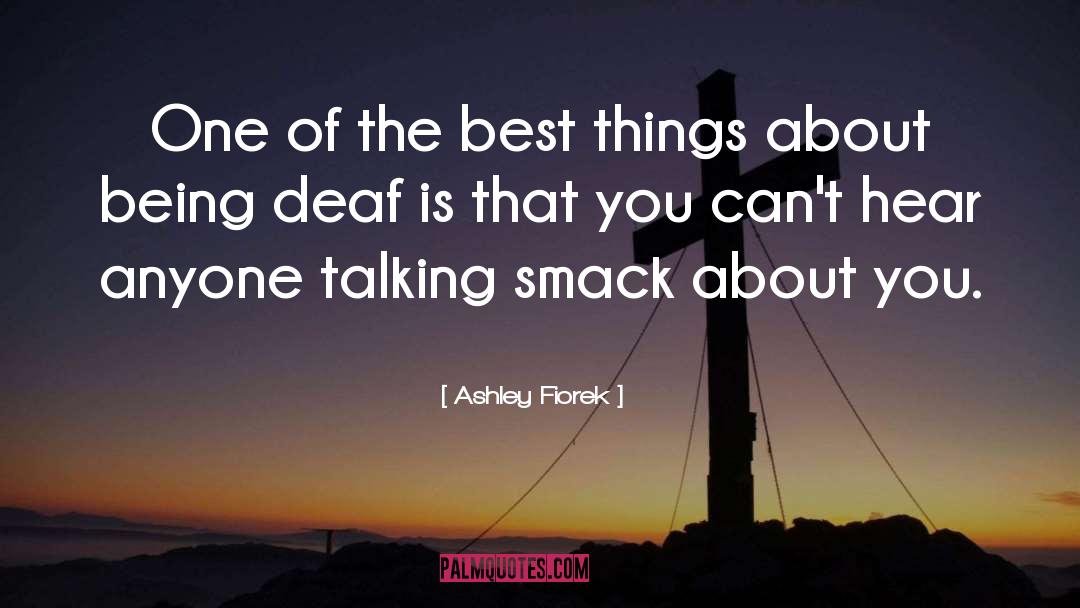 Deaf Can Hear quotes by Ashley Fiorek