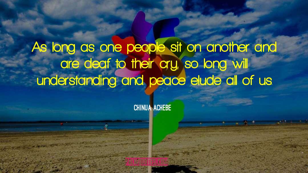 Deaf Deafblind quotes by Chinua Achebe