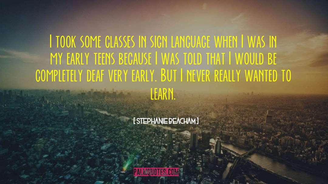 Deaf Deafblind quotes by Stephanie Beacham
