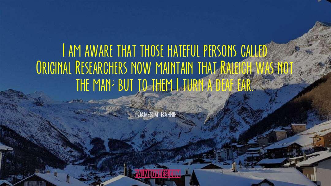 Deaf Ears quotes by James M. Barrie