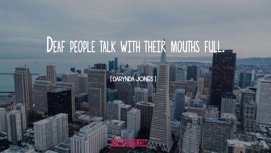 Deaf quotes by Darynda Jones