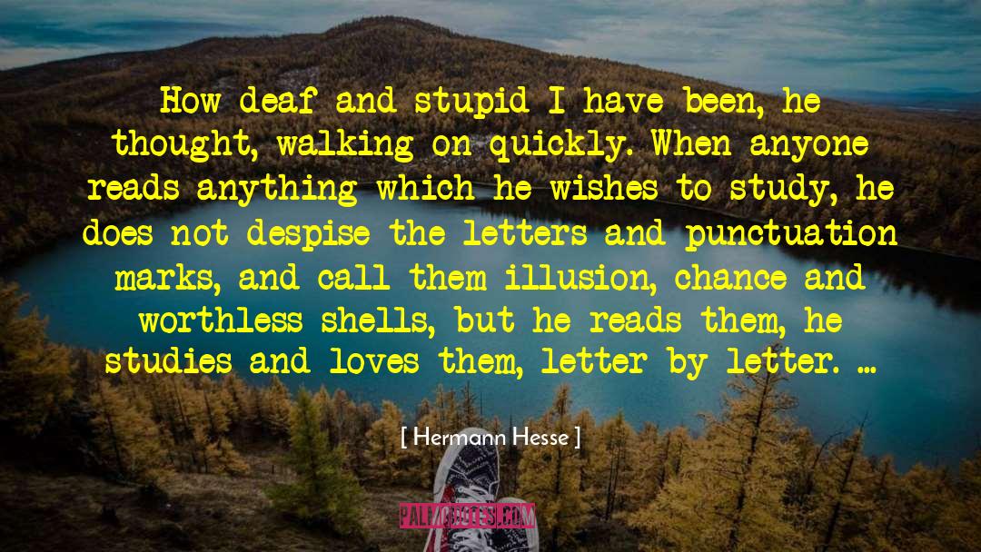 Deaf quotes by Hermann Hesse