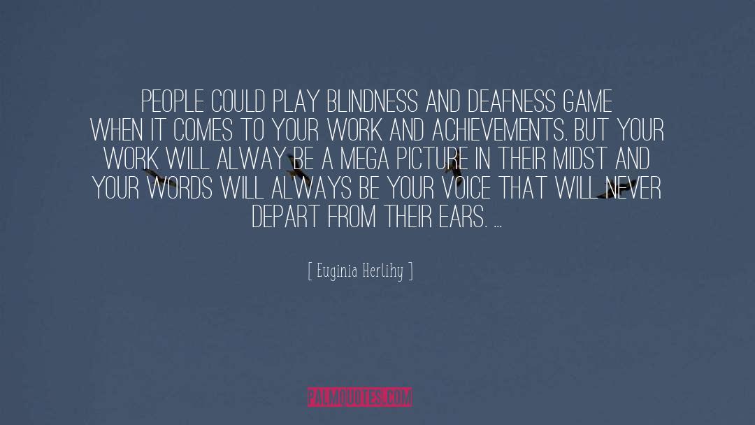 Deafness quotes by Euginia Herlihy