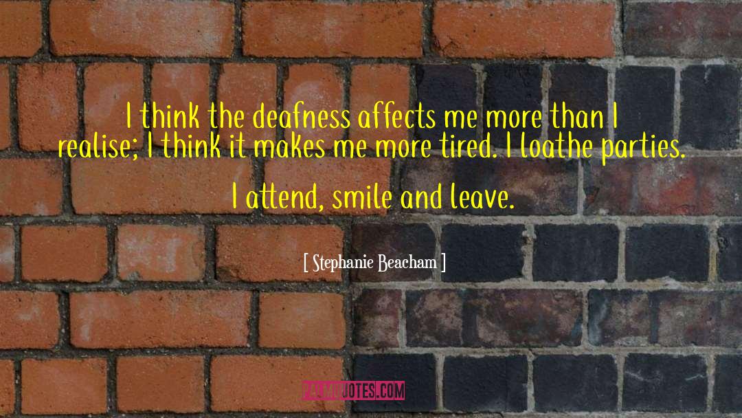 Deafness quotes by Stephanie Beacham