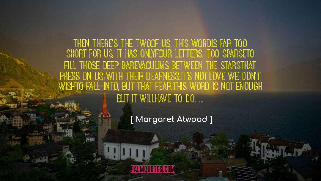Deafness quotes by Margaret Atwood