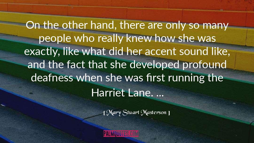 Deafness quotes by Mary Stuart Masterson