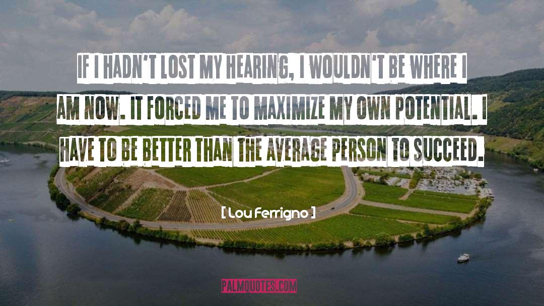 Deafness quotes by Lou Ferrigno