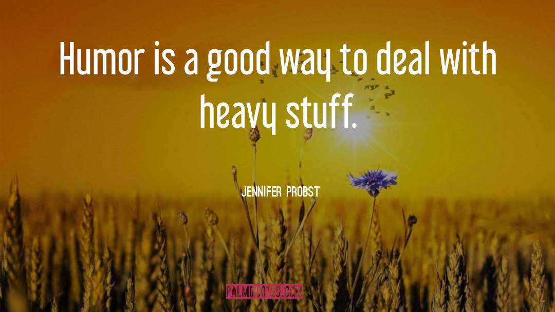Deal With quotes by Jennifer Probst