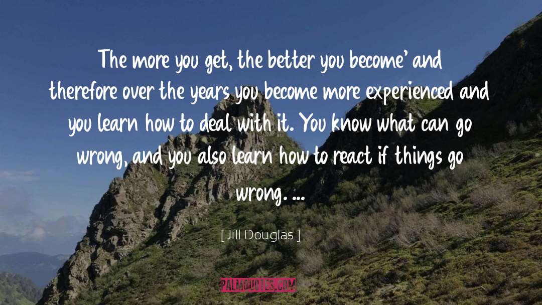 Deal With quotes by Jill Douglas