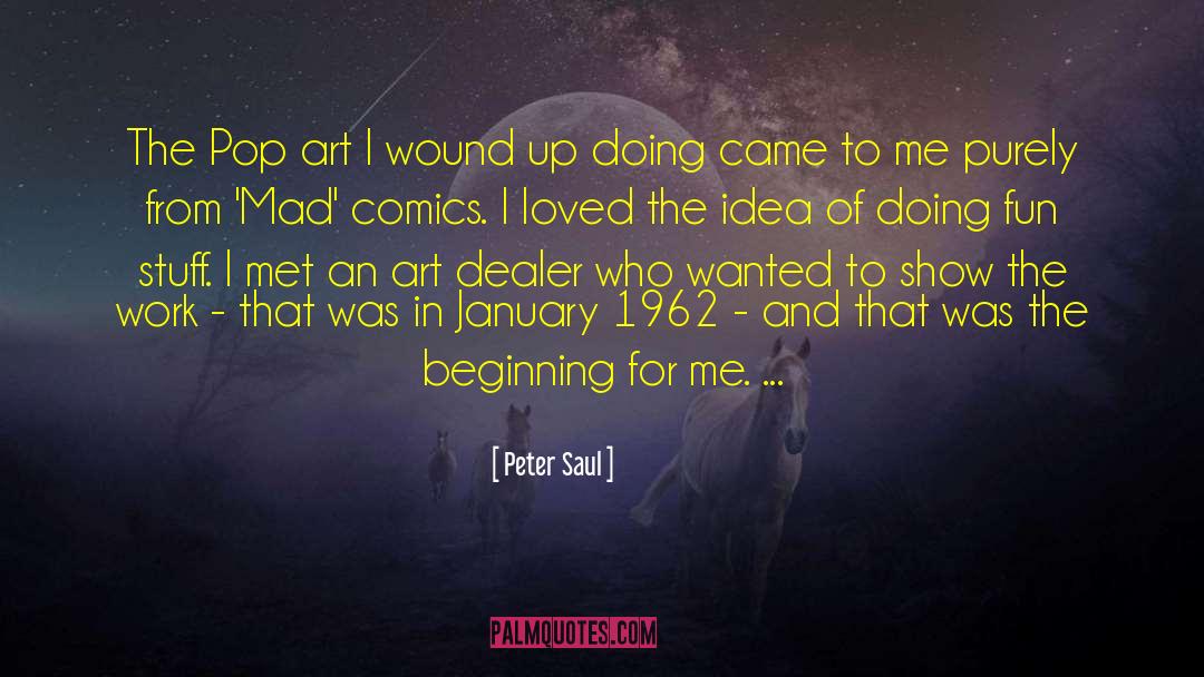 Dealer quotes by Peter Saul