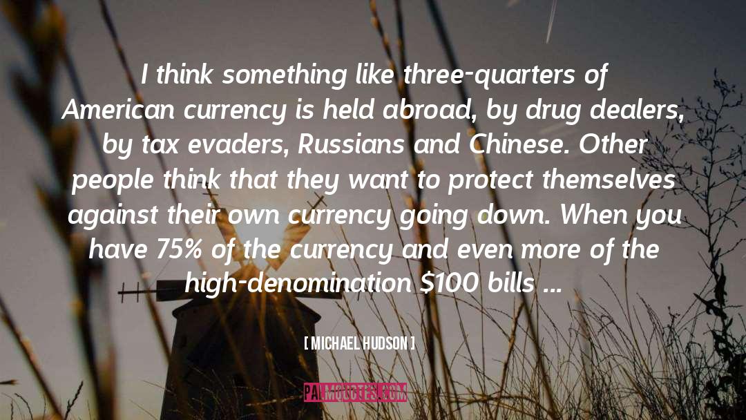 Dealers quotes by Michael Hudson