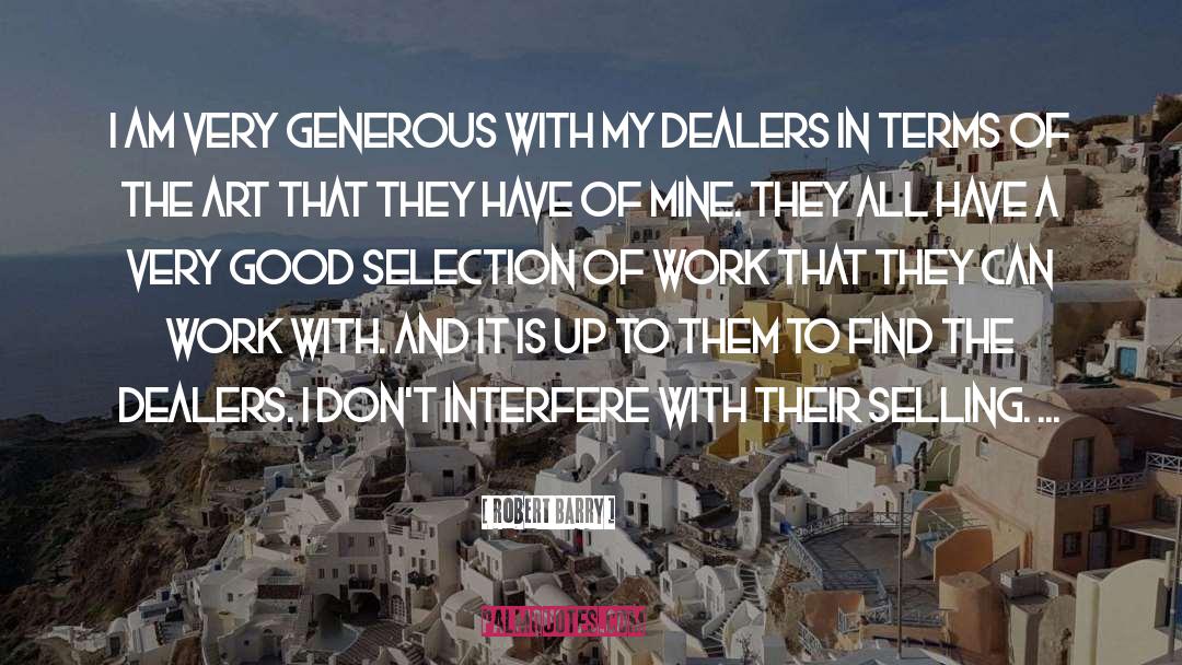 Dealers quotes by Robert Barry