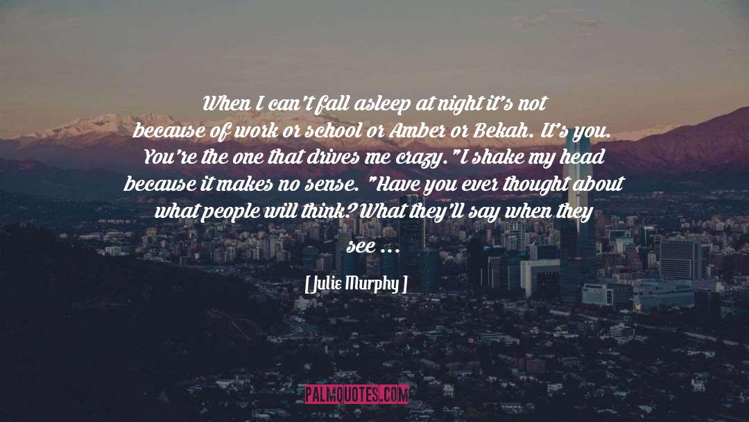 Dealing With Crazy People quotes by Julie Murphy