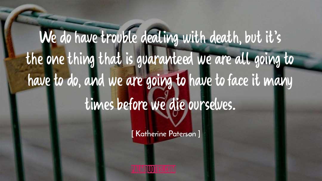 Dealing With Death quotes by Katherine Paterson