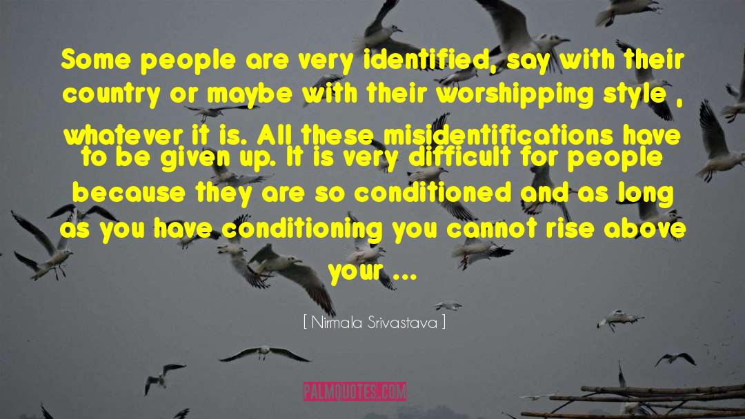 Dealing With Difficult People quotes by Nirmala Srivastava