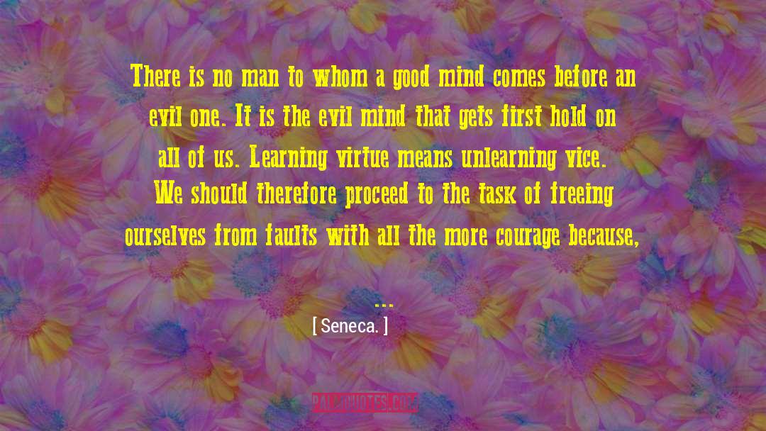 Dealing With Evil quotes by Seneca.