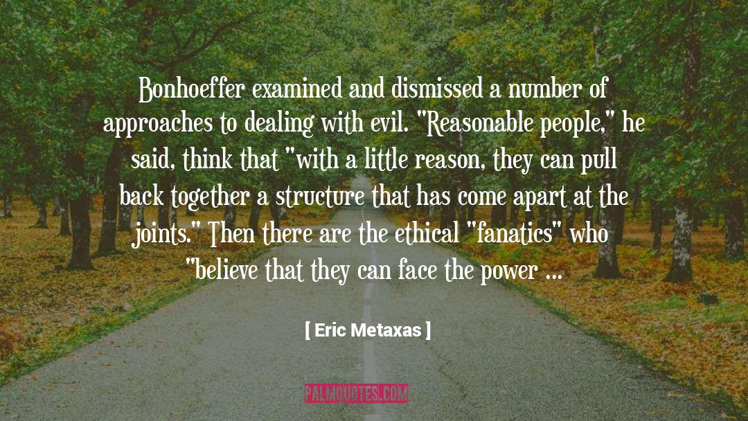 Dealing With Evil quotes by Eric Metaxas