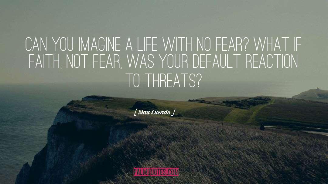 Dealing With Fear quotes by Max Lucado